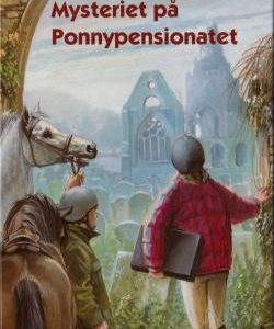 Pollux Hästbok - Mysteriet på Ponnypensionatet (Christine Pullein-Thompson)