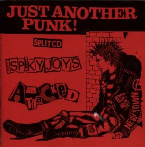 CD - Spiky Joys/Attacked: Just Another Punk!