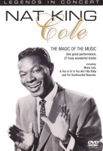 DVD - Legends in Concert - Nat King Cole: The Magic of The Music