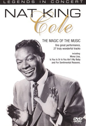 images DVD - Legends in Concert - Nat King Cole: The Magic of The Music