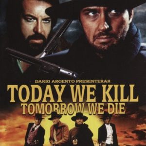 DVD - Today We Kill Tomorrow We Die