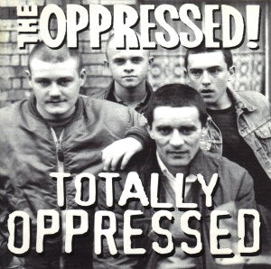 CD - Oppressed, The – Totally Oppressed (1999)